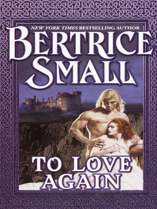 Title details for To Love Again by Bertrice Small - Wait list